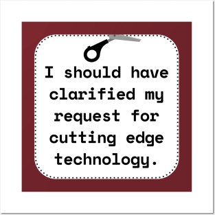 I Should Have Clarified My Request For Cutting Edge Technology Funny Pun / Dad Joke Sticker Version (MD23Frd027) Posters and Art